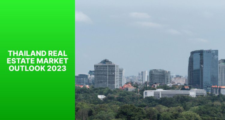 THAILAND REAL ESTATE MARKET OUTLOOK