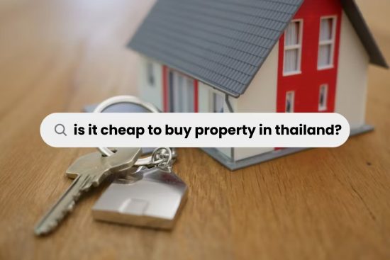 is it cheap to buy property in thailand